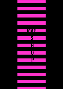 MAG SHOP by T. H.
