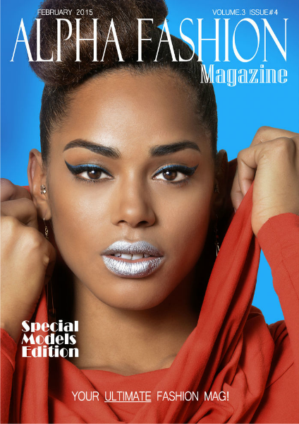 Alpha Fashion Magazine-Models Edition Volume.3 Issue#4 February 2015