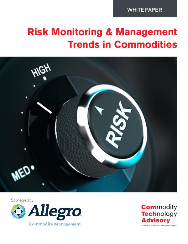 Risk Monitoring and Management Trends In Commoditi