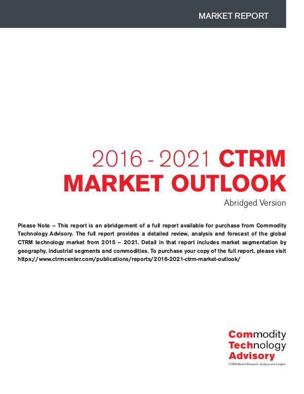 2016 – 2021 CTRM Market Outlook