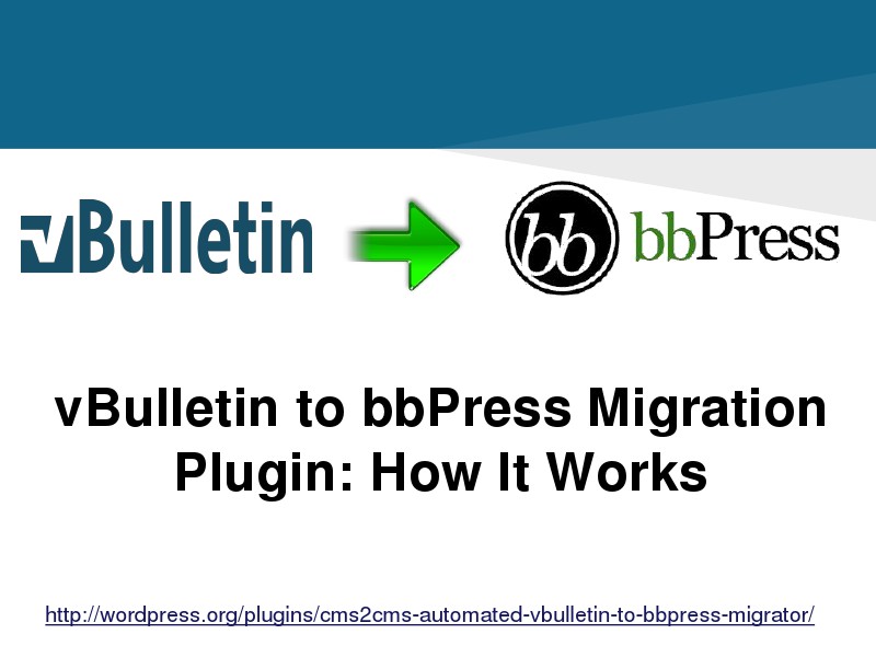 CMS2CMS Migration Plugins: Why and How vBulletin to bbPress Migration Plugin