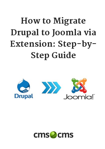 How to Migrate Drupal to Joomla via Extension: Step-by-Step Guide How to Migrate Drupal to Joomla via Extension: Ste