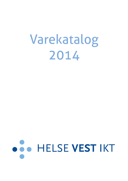 Varekatalog for Helse Vest IKT Feb. 2014