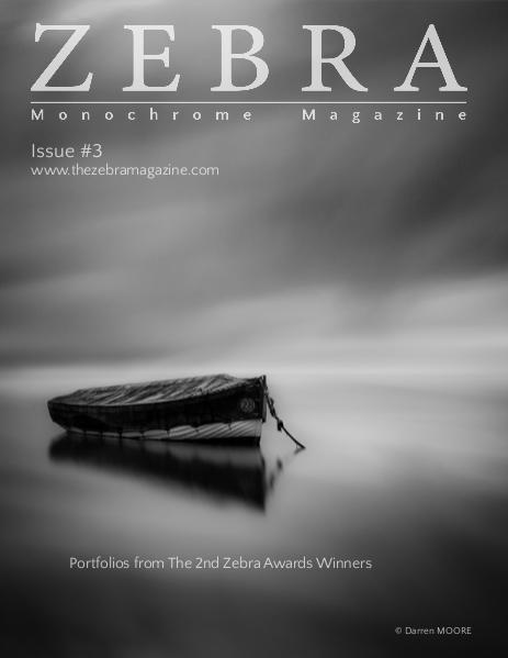 The Zebra Monochrome Magazine Issue #1 The Zebra Monochrome Magazine Issue #3