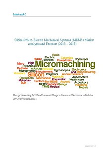 Global Micro-Electro Mechanical Systems (MEMS) Market Analysis and Forecast (2013 – 2018)