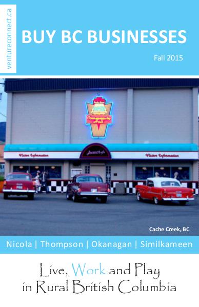 BUY BC BUSINESSES Business Buyer's Guide Nicola ǀ Thompson ǀ Okanagan ǀ Boundary Regions Fall 2015