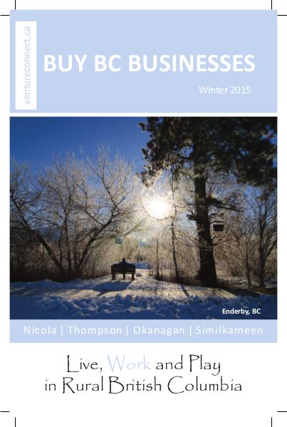 BUY BC BUSINESSES Business Buyer's Guide Nicola ǀ Thompson ǀ Okanagan ǀ Boundary Regions Winter 2015/2016
