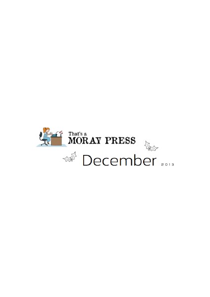 That's A Moray Press December 2013