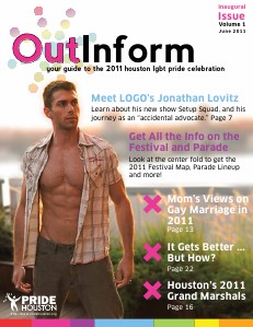 OutInform: Houston Pride Guide 2011 Issue