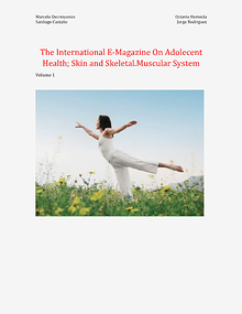 The International E-Magazine On Adolecent Health; Skin and Skeletal.Muscular System