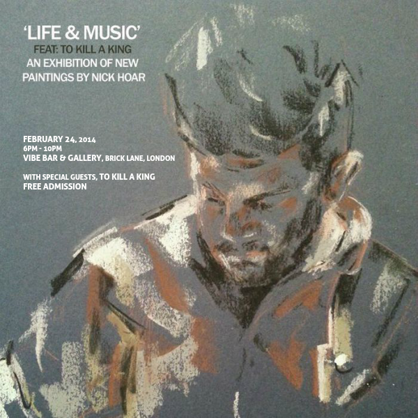 Life & Music feat. To Kill A King: An exhibition of new paintings by Nick Hoar Full Preview
