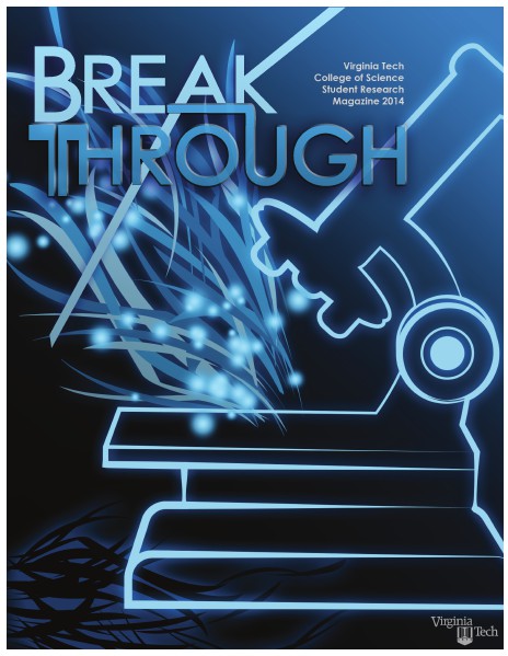 VT College of Science presents Breakthrough - A Student Research Magazine Vol. 1 No. 1