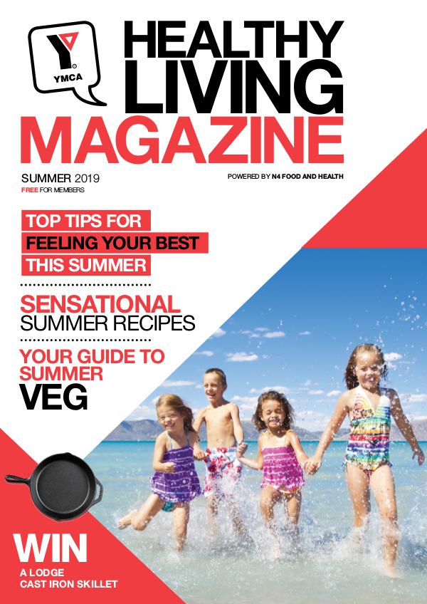YMCA Healthy Living Magazine, powered by n4 food and health Summer 2019