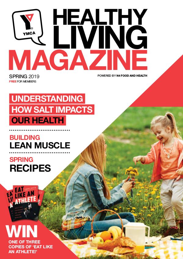 YMCA Healthy Living Magazine, powered by n4 food and health SPRING 2019