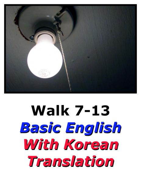 Learn English Here with Korean Translation-Walk 7 #7-13