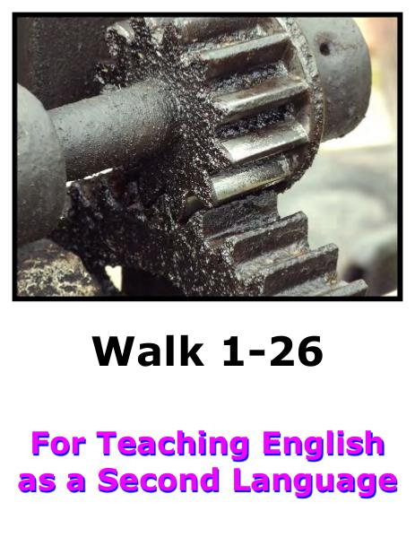 Teach English Here-Walk 1 #1-26