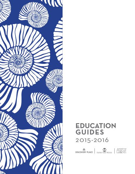 Discovery Place Education Guide 2015-2016 School Year