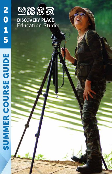 Discovery Place Education Studio Summer Course Guide 2015