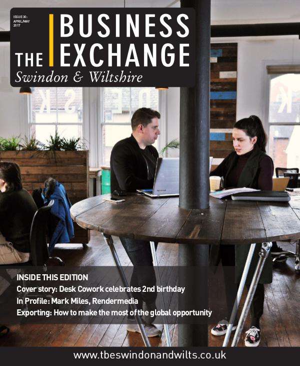 The Business Exchange Swindon & Wiltshire Edition 30: April/May 2017