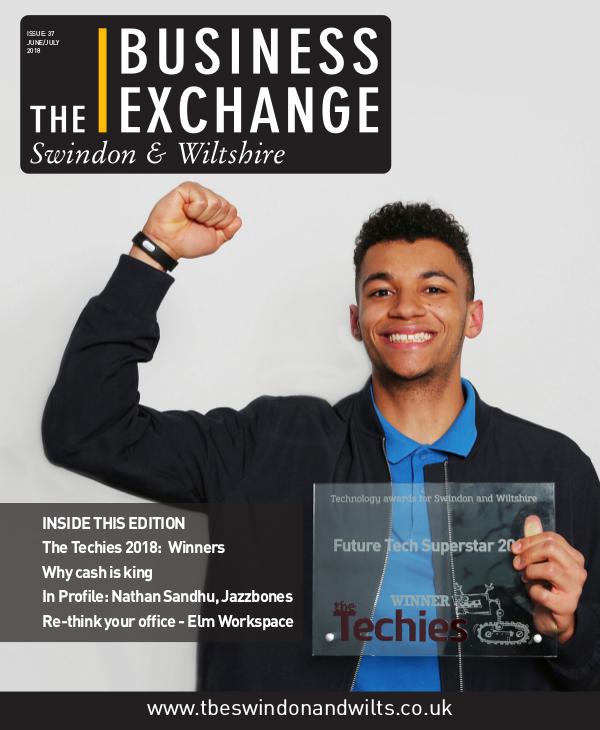 The Business Exchange Swindon & Wiltshire Edition 37: June/July 2018
