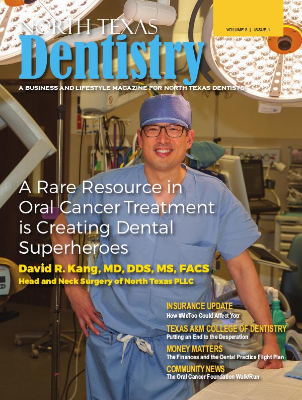 North Texas Dentistry Volume 8 Issue 1 NTD 2018 ISSUE 1 DE