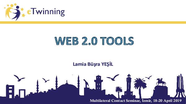 İzmir Multilateral Contact Seminar Web.Tools.by.LamiaBüşra.YEŞİL