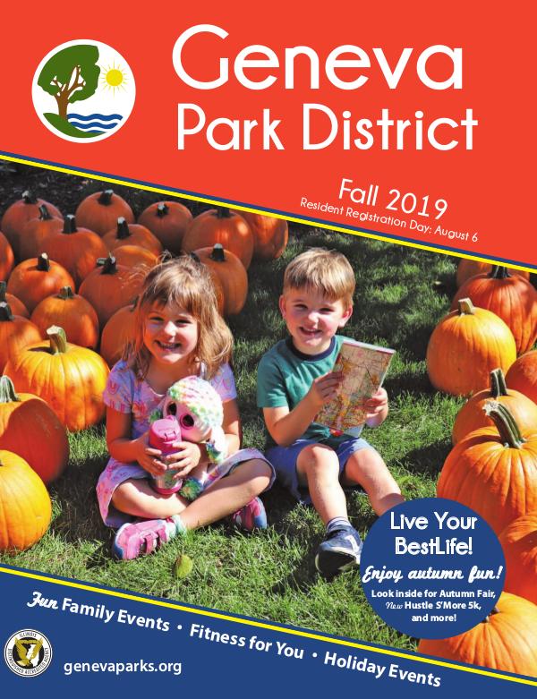 Geneva Park District Fall 2019 Program Guide Fall2019_ProgramGuide_Web