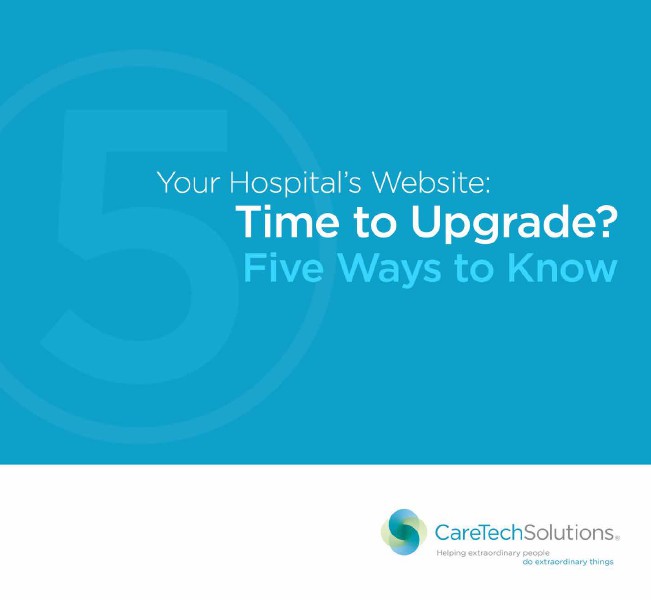 Your Hospital's Website: Time to upgrade? 5-ways to know. Volume 001
