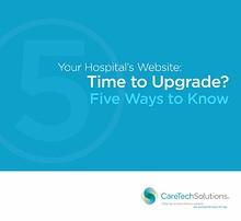 Your Hospital's Website: Time to upgrade? 5-ways to know.