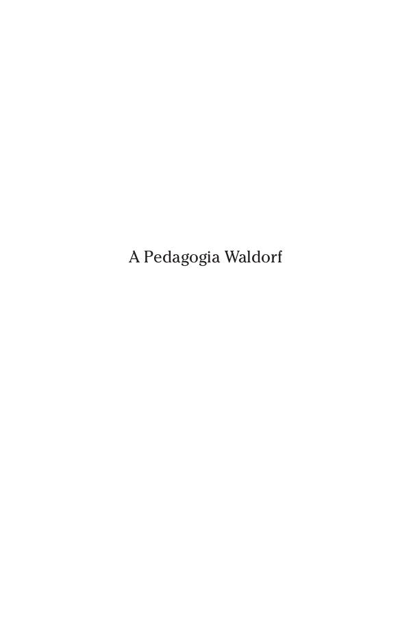 Sumários e Prefácios dos Livros da Editora Antroposófica PEDAGOGIA WALDORF