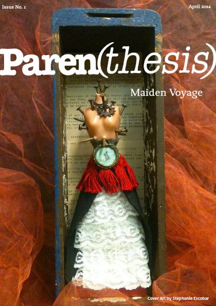 Paren(thesis) Maiden Voyage April 2014
