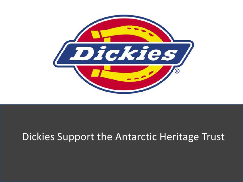 Dickies Support the Antarctic Heritage Trust May 2014