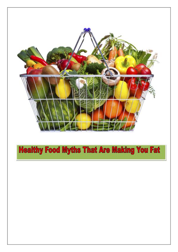 Healthy Food Myths Busted 1