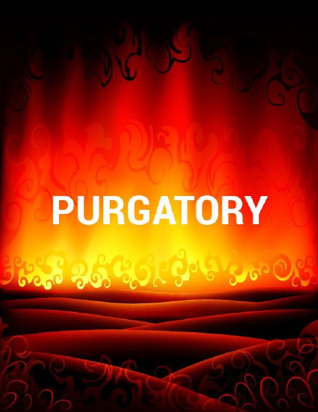 Purgatory: Religious Beliefs June, 2014