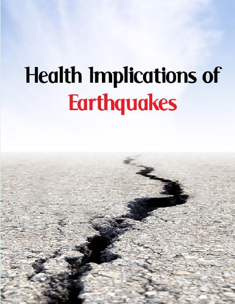 Earthquakes: Challenges and Health Implications June, 2014
