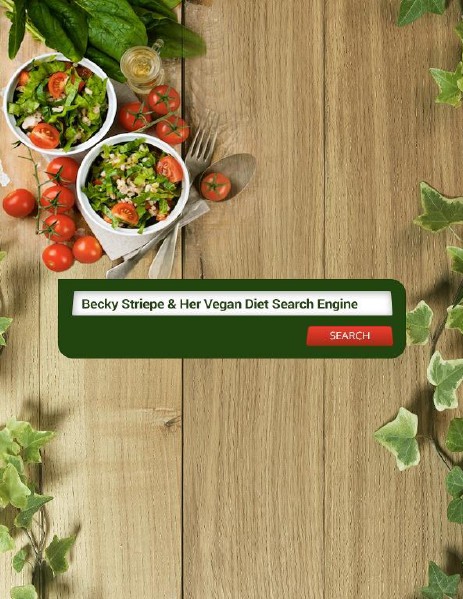 Becky Striepe & Her Vegan Diet Search Engine July, 2014