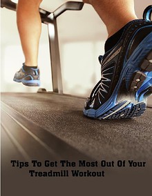 How to Make the Most out of Exercise on Treadmill