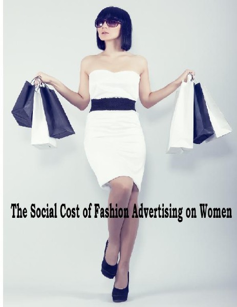 Fashion Advertising and Social Cost for Women July, 2014