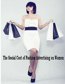 Fashion Advertising and Social Cost for Women