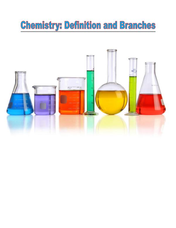 Branches and Definition of Chemistry 1
