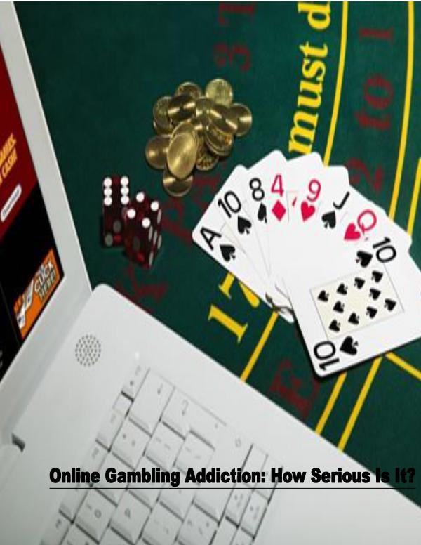 Online Gambling: A serious Addiction 1