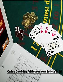 Online Gambling: A serious Addiction