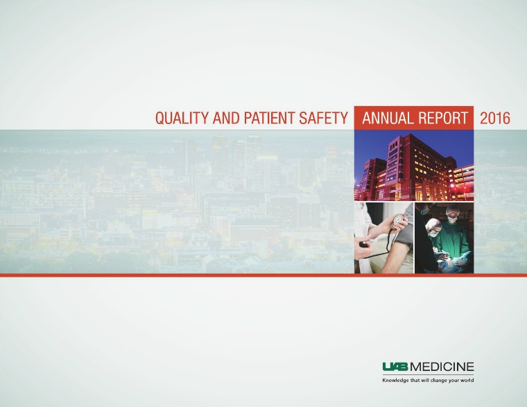 UAB Medicine Quality & Patient Safety 2016 Annual Report 3