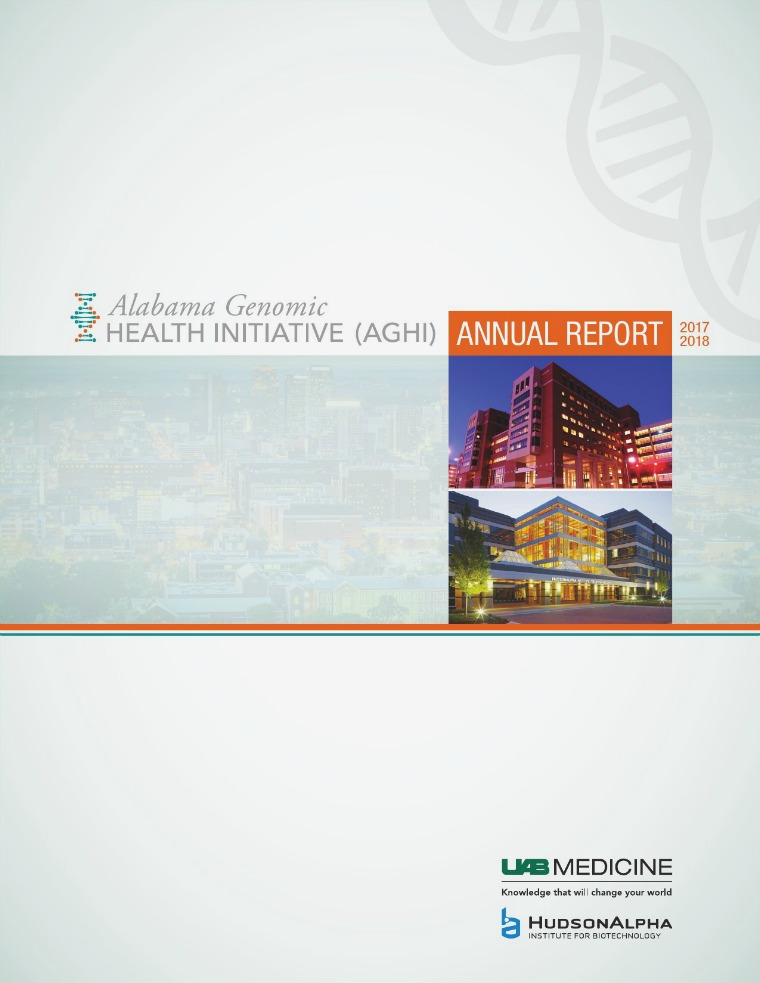 Alabama Genomic Health Initiative (AGHI) Annual Report 2017-2018 Annual Report-AGHI 2017-2018-Joomag