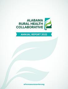 Alabama Rural Health Collaborative Annual Report 2022