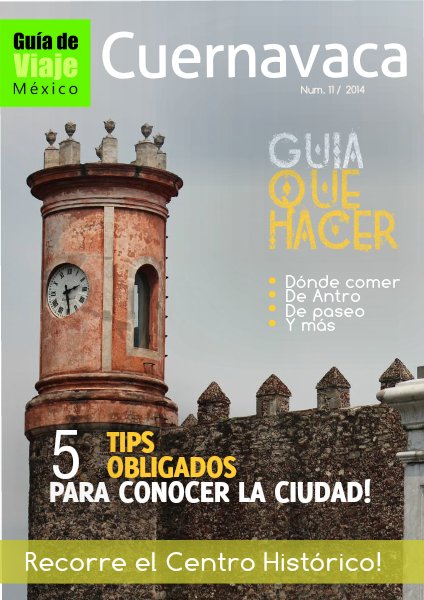 Guia de Viaje Cuernavaca Marzo 2014