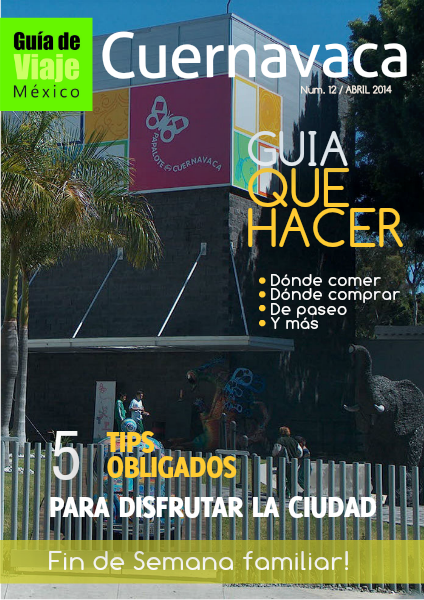 Guia de Viaje Cuernavaca Abril 2014