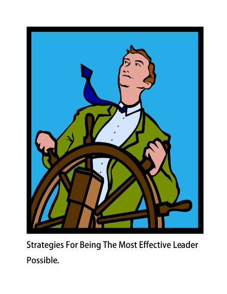 Strategies For Being The Most Effective Leader