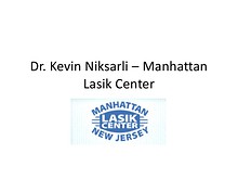 Dr. Niksarli is widely recognized as one of the most experienced authorities on LASIK