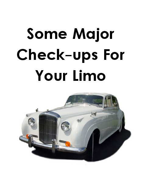 Some Major Check-ups For Your Limo July 2014